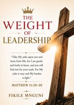 The Weight of Leardeship cover